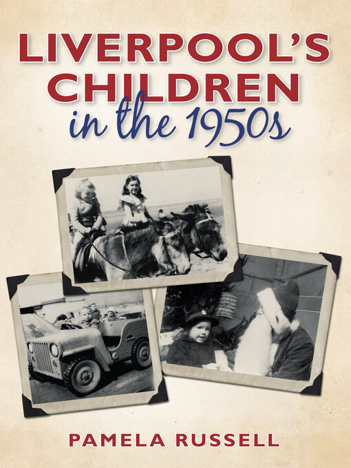 Title details for Liverpool's Children in the 1950s by Pamela Russell - Available